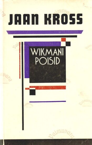 Wikmani poisid - Jaan Kross, 1988