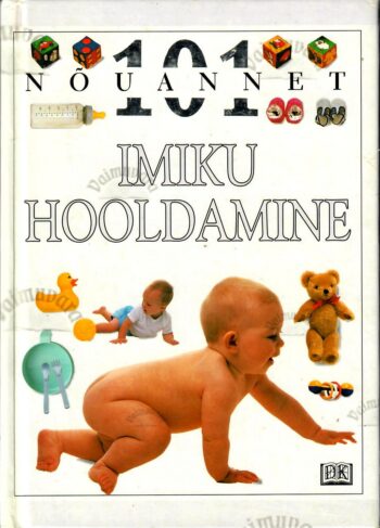 101 nõuannet. Imiku hooldamine - Chris Lewis 101 nõuannet. Imiku hooldamine - Chris Lewis