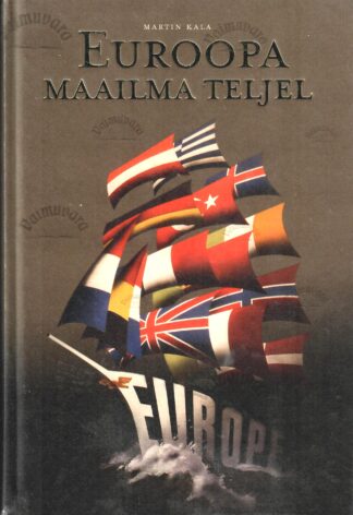 Euroopa maailma teljel - Martin Kala