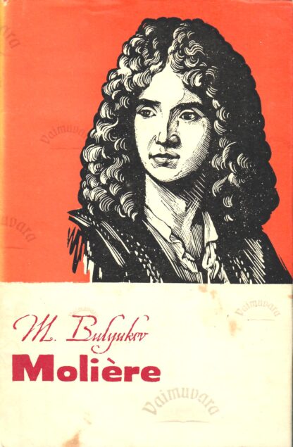 Härra de Moliere'i elu - Mihhail Bulgakov