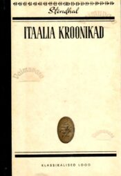 Itaalia kroonikad. Klassikalised lood - Stendhal Itaalia kroonikad. Klassikalised lood - Stendhal