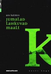 Jumalad lahkuvad maalt. Eesti lugu. - Ain Kalmus Jumalad lahkuvad maalt. Eesti lugu. - Ain Kalmus