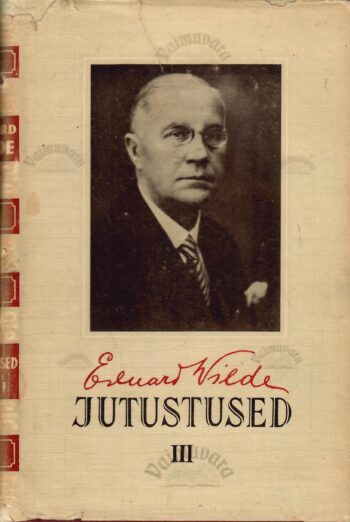 Jutustused III - Eduard Vilde Jutustused III - Eduard Vilde