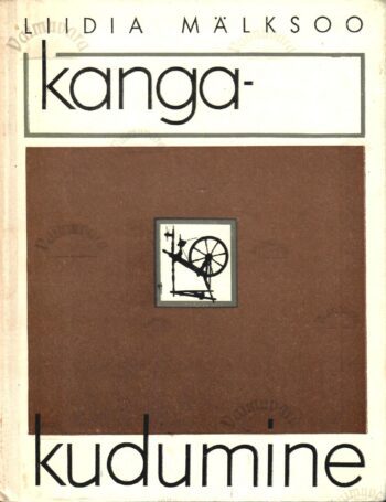 Kangakudumine - Liidia Mälksoo Kangakudumine - Liidia Mälksoo