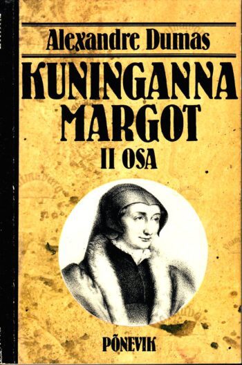 Kuninganna Margot II osa - Alexandre Dumas
