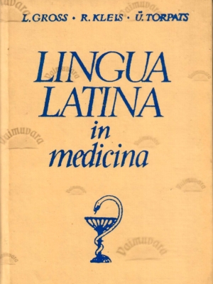 Lingua latina in medicina – Lalla Gross, Richard Kleis, Ülo Torpats. 1975