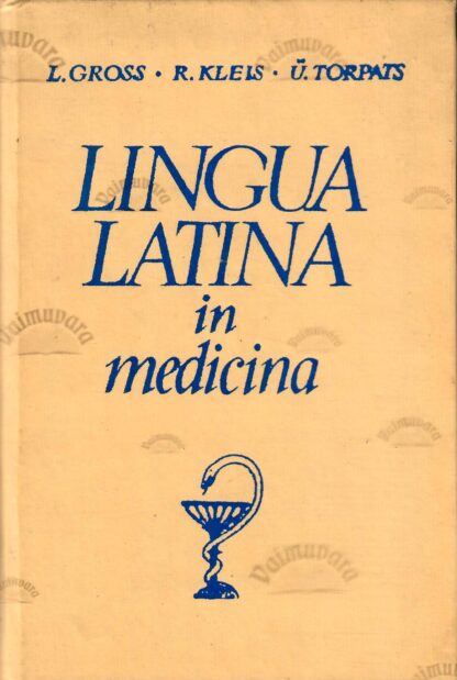 Lingua latina in medicina - Lalla Gross, Richard Kleis, Ülo Torpats. 1975