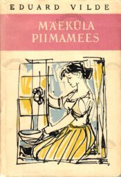 Mäeküla piimamees - Eduard Vilde Mäeküla piimamees - Eduard Vilde