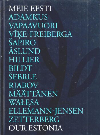 Meie Eesti. Our Estonia Meie Eesti. Our Estonia
