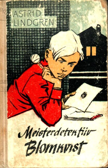 Meisterdetektiiv Blomkvist. Meisterdetektiiv Blomkvist elab ohtlikku elu - Astrid Lindgren