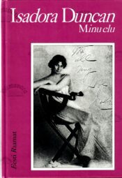 Minu elu - Isadora Duncan