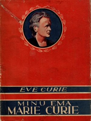 Minu ema Marie Curie – Eve Curie 1941. a