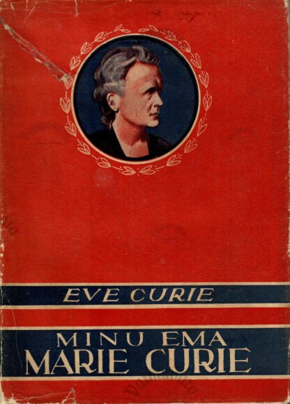 Minu ema Marie Curie - Eve Curie 1941. a