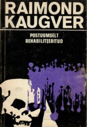 Postuumselt rehabiliteeritud - Raimond Kaugver