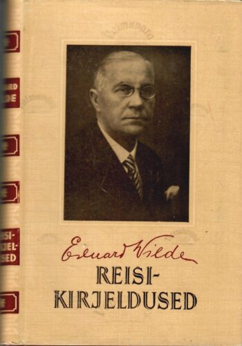 Reisikirjeldused - Eduard Vilde 2 Reisikirjeldused - Eduard Vilde
