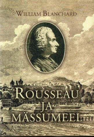Rousseau ja mässumeel - William Blanchard