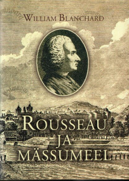 Rousseau ja mässumeel - William Blanchard