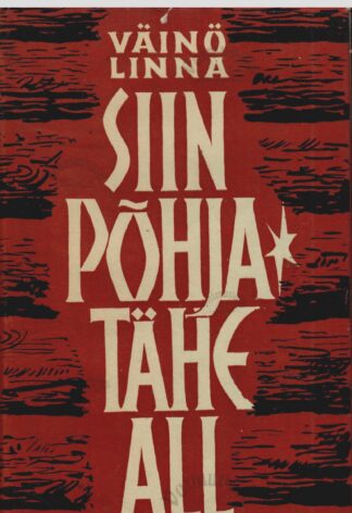 Siin põhjatähe all 2.osa - Väino Linna