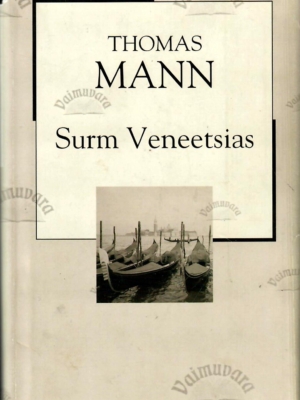 Surm Veneetsias. XX sajand – Thomas Mann