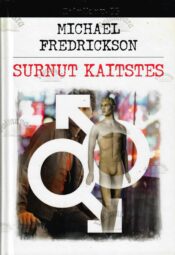 Surnut kaitstes - Michael Fredrickson Surnut kaitstes - Michael Fredrickson