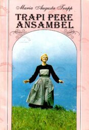 Trapi pere ansambel - Maria Augusta Trapp Trapi pere ansambel - Maria Augusta Trapp