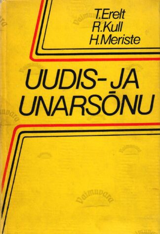 Uudis- ja unarsõnu - Tiiu Erelt, Rein Kull, Henno Meriste