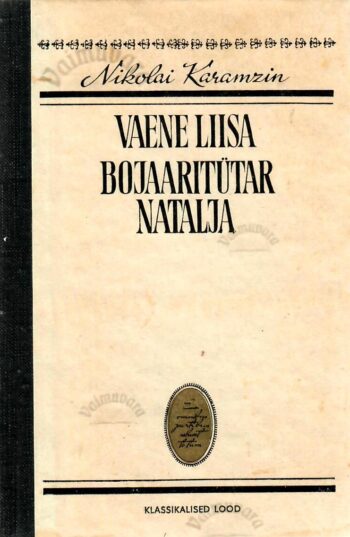 Vaene Liisa. Bojaaritütar Natalja. Klassikalised lood - Nikolai Karmazin