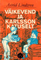 Väikevend ja Karlsson katuselt - Astrid Lindgren 1993 Väikevend ja Karlsson katuselt - Astrid Lindgren, 1993