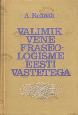 Valimik vene fraseologisme eesti vastetega - Agnia Reitsak