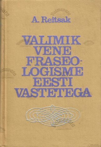 Valimik vene fraseologisme eesti vastetega - Agnia Reitsak