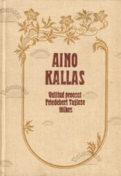 Valitud proosat Friedebert Tuglase tõlkes - Aino Kallas