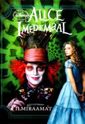 Alice imedemaal. Filmiraamat - Jo Casey, Laura Gilber