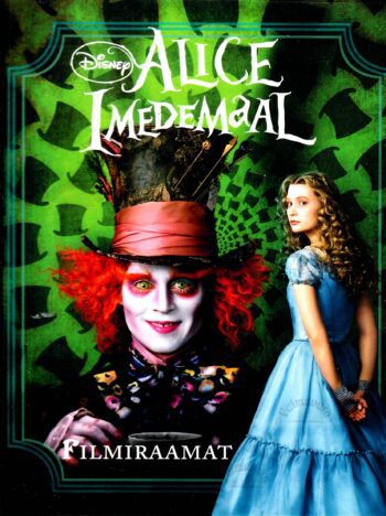 Alice imedemaal. Filmiraamat - Jo Casey, Laura Gilber