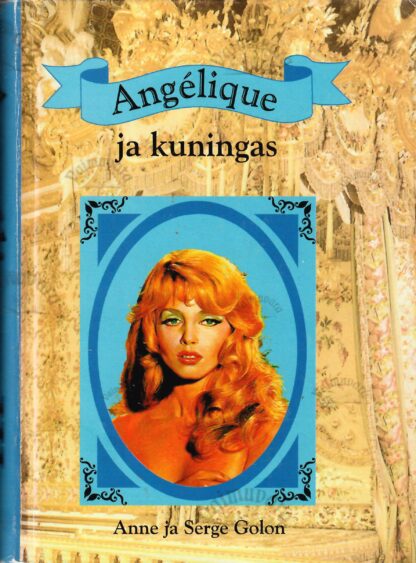 Angelique ja kuningas 3. osa - Anne ja Serge Golon