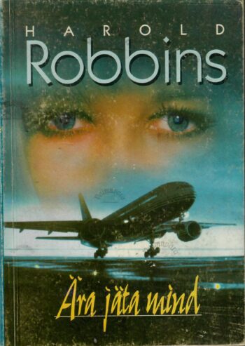 Ära jäta mind - Harold Robbins Ära jäta mind - Harold Robbins