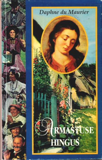 Armastuse hingus - Daphne du Maurier Armastuse hingus - Daphne du Maurier