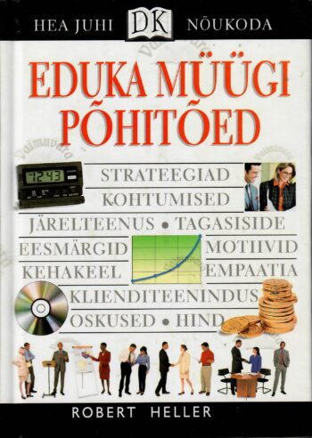 Eduka müügi põhitõed - Robert Heller Eduka müügi põhitõed - Robert Heller