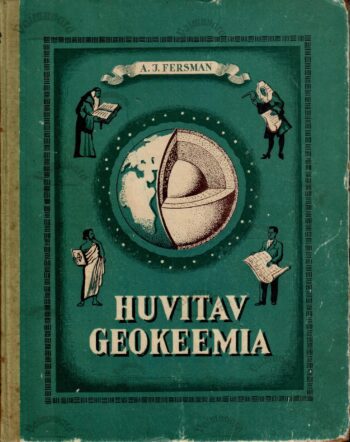 Huvitav geokeemia - Aleksandr Fersman Huvitav geokeemia - Aleksandr Fersman