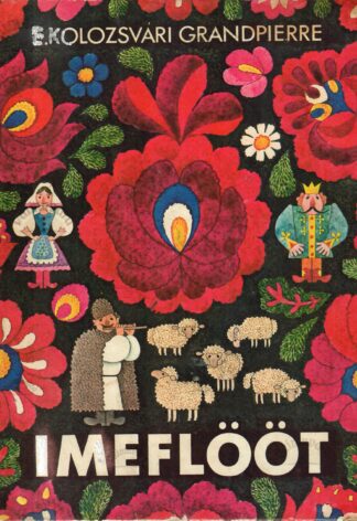 Imeflööt. Ungari muinasjutte - Emil Kolozsvári Grandpierre