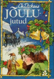 Jõulujutud - Charles Dickens Jõulujutud - Charles Dickens