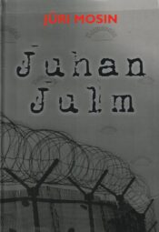 Juhan Julm - Jüri Mosin Juhan Julm - Jüri Mosin
