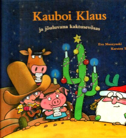 Kauboi Klaus ja jõuluvana kaktusevõsas - Eva Muszynski