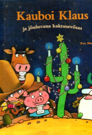 Kauboi Klaus ja jõuluvana kaktusevõsas - Eva Muszynski