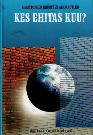 Kes ehitas kuu? - Christopher Knight, Alan Butler