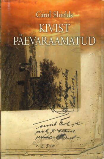 Kivist päevaraamatud - Carol Shields