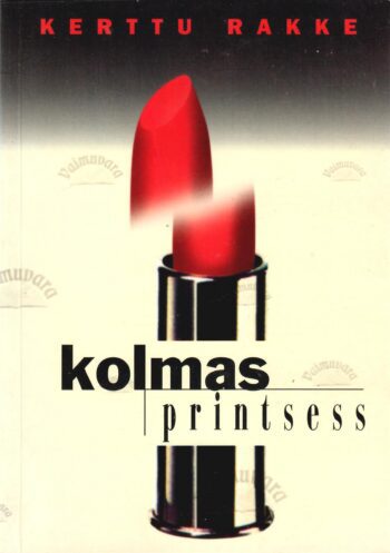 Kolmas printsess - Kerttu Rakke