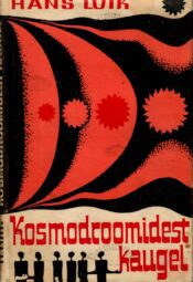 Kosmodroomidest kaugel - Hans Luik Kosmodroomidest kaugel - Hans Luik