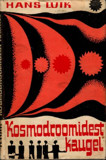 Kosmodroomidest kaugel - Hans Luik