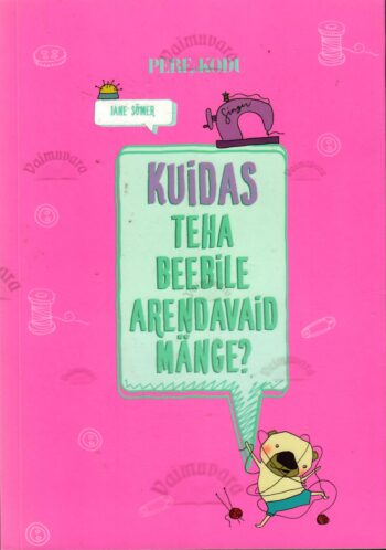 Kuidas teha beebile arendavaid mänge? - Jane Sõmer