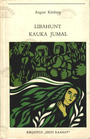Libahunt. Kauka jumal - August Kitzberg